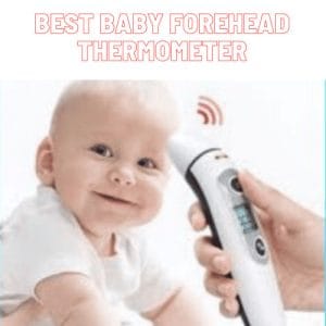 Best Baby Forehead Thermometer