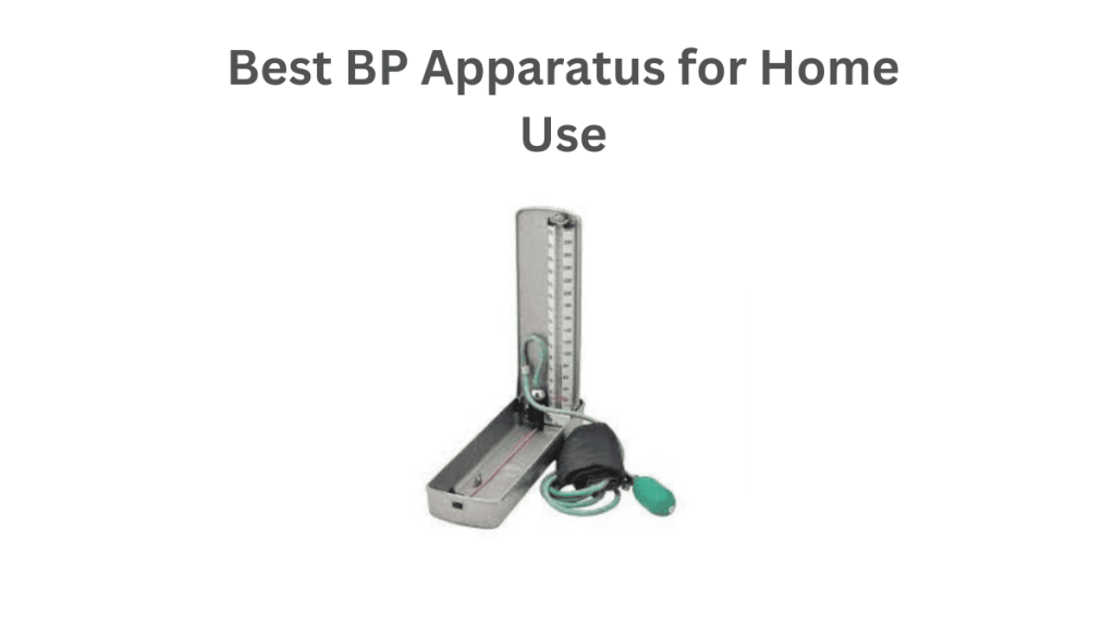 Best BP Apparatus for Home Use