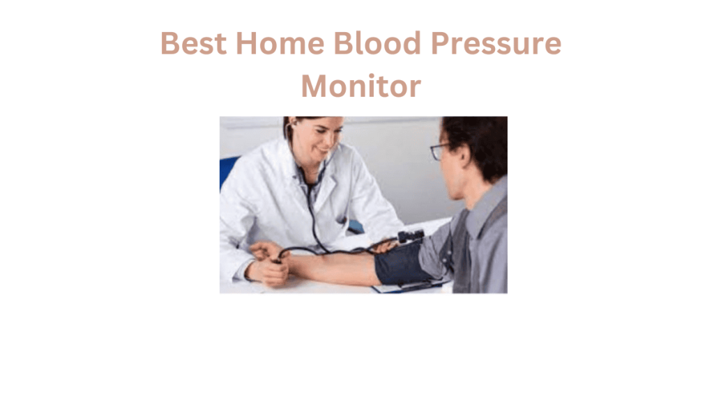 Best Home Blood Pressure Monitors