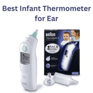 Best Infant Thermometer for Ear