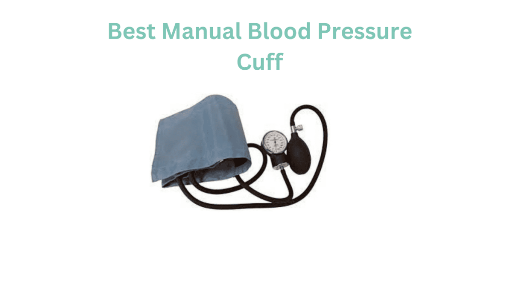 Best Manual Blood Pressure Cuff