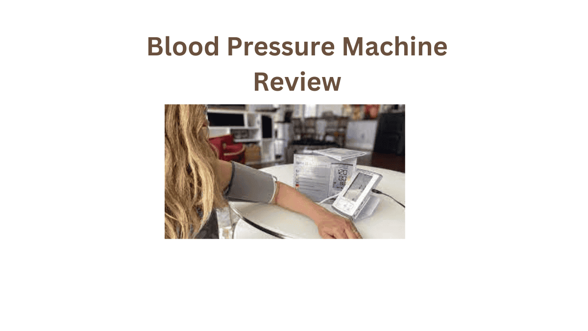 The Blood Pressure Machine Review for 2024 Best Guideline