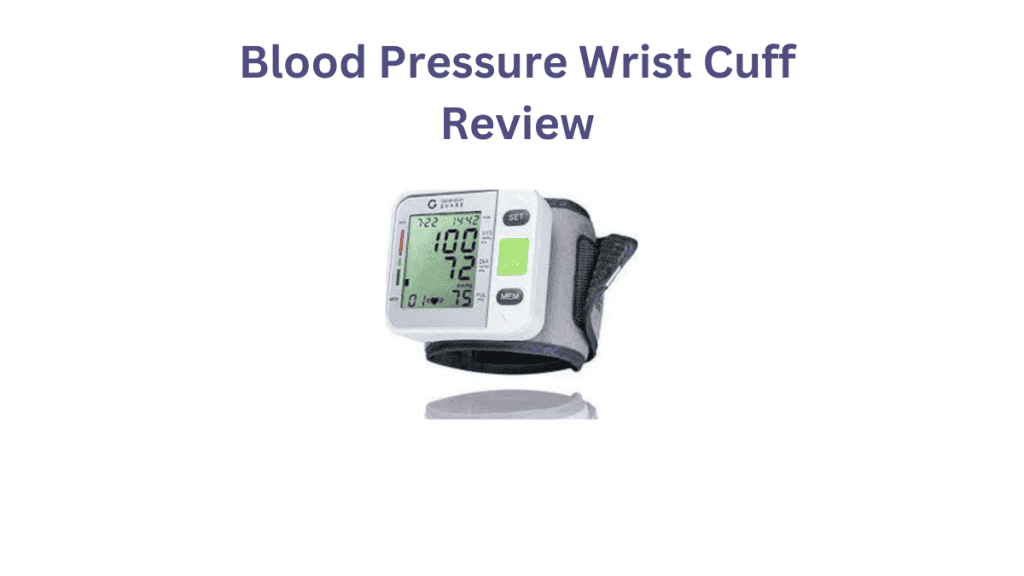 Blood Pressure Wrist Cuff Review