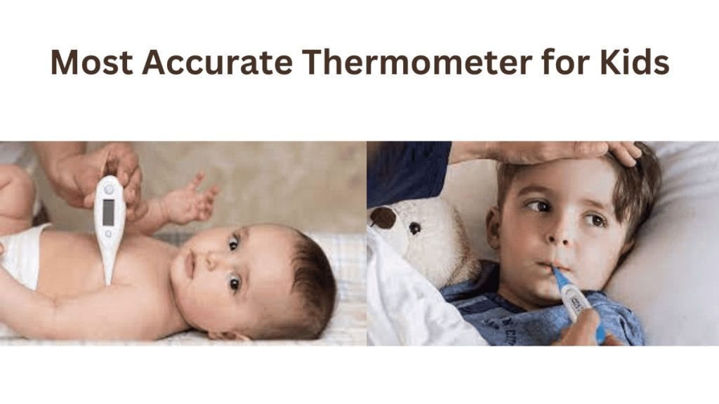 Most Accurate Thermometer for Kids