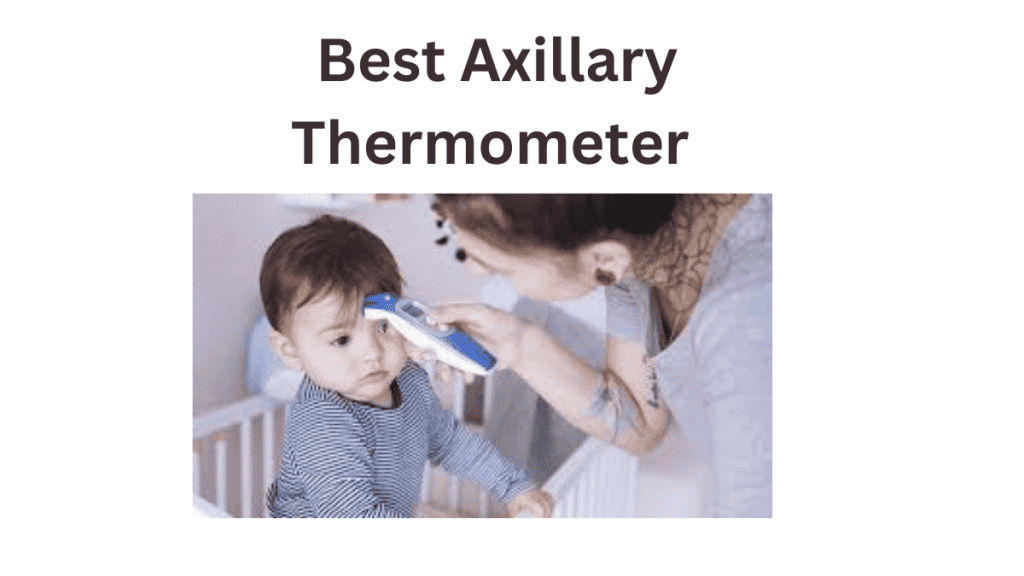 Best Axillary Thermometer
