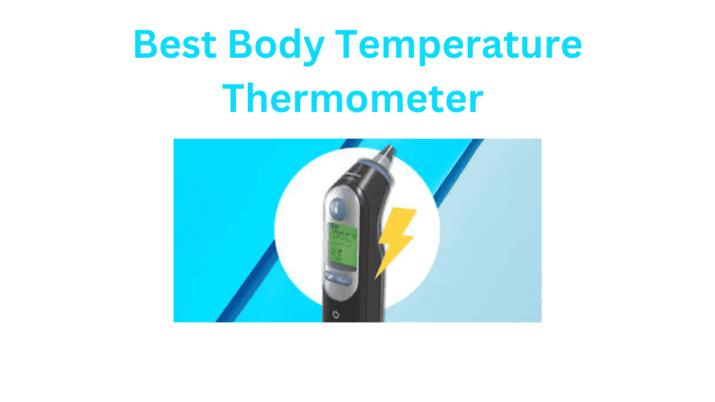 Best Body Temperature Thermometer