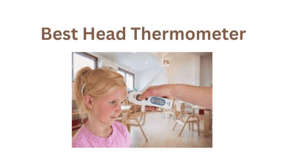 Best Head Thermometer