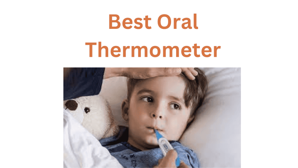 Best Oral Thermometer