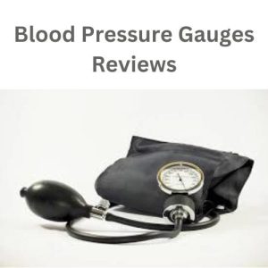 Blood Pressure Gauges Reviews
