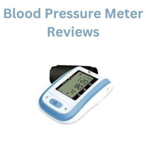 Blood Pressure Meter Reviews