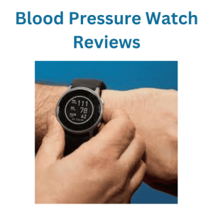 Blood Pressure Watch Reviews
