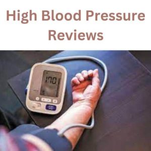 High Blood Pressure Reviews