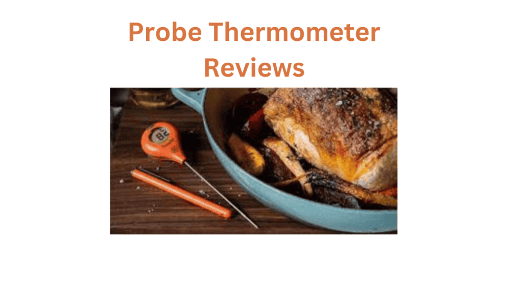 Probe Thermometer Reviews