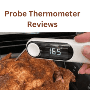 Probe Thermometer Reviews