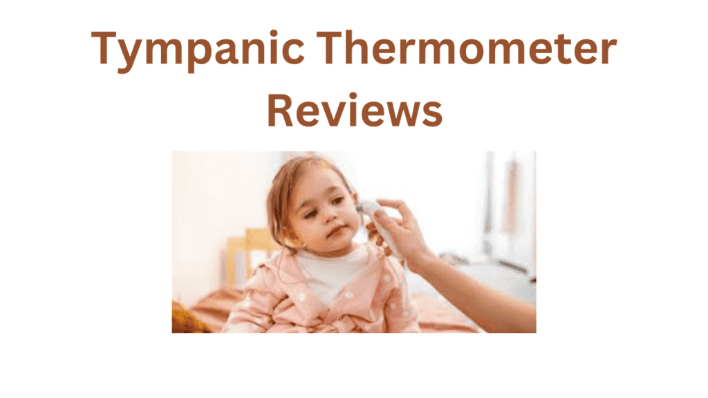 Tympanic Thermometer Reviews