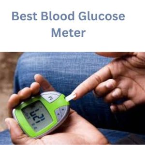 Best Blood Glucose Meter