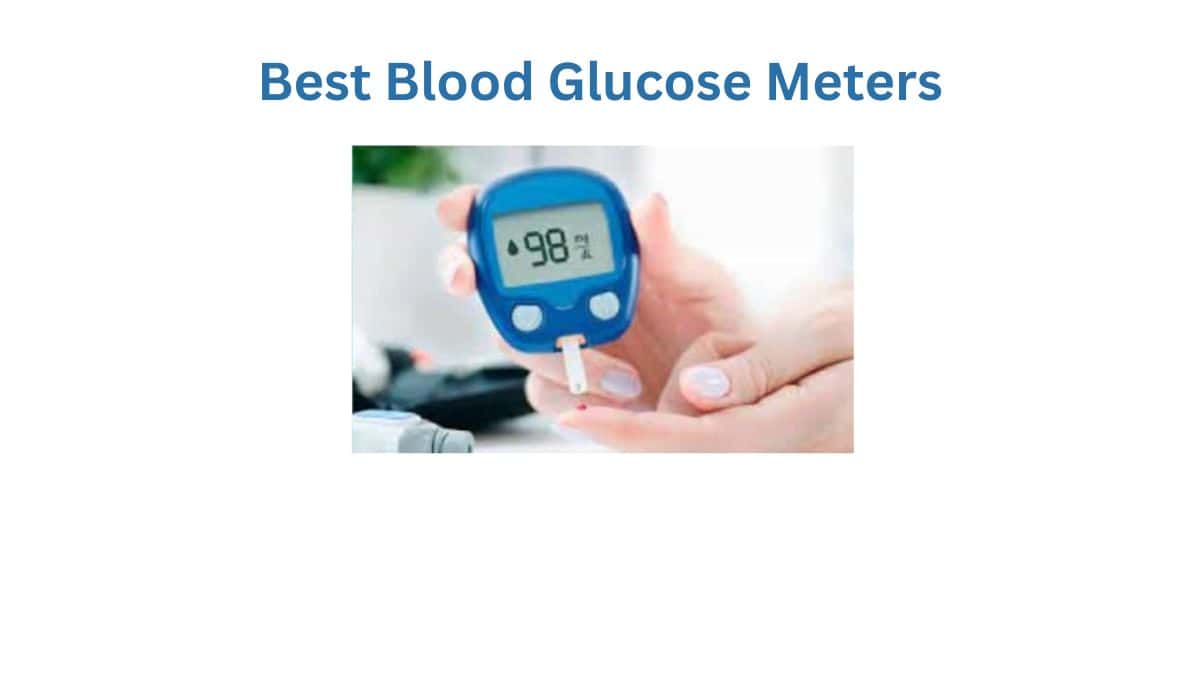 The Best Blood Glucose Meter for 2024 (Top Product Reviews)