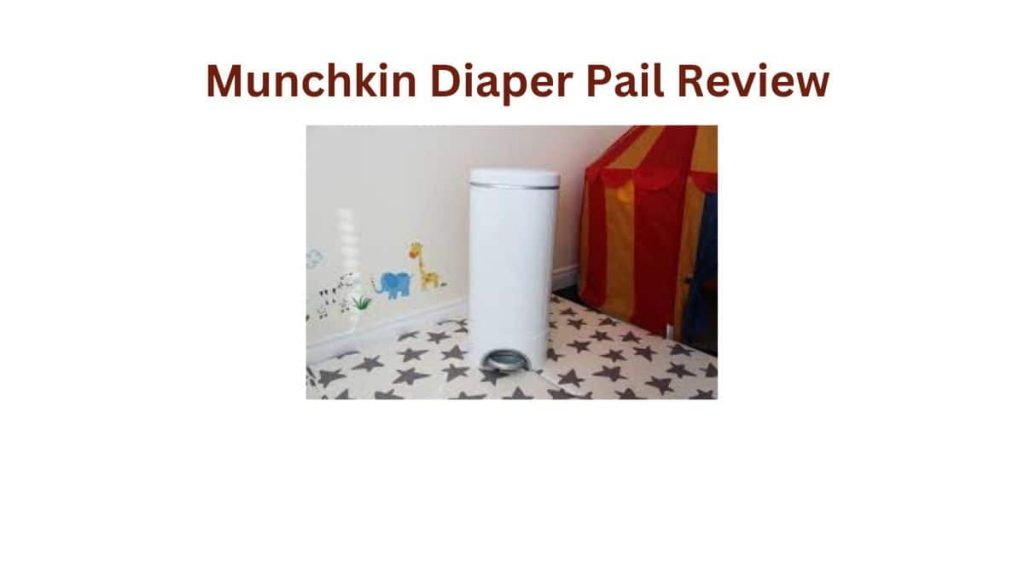 Munchkin Diaper Pail Review