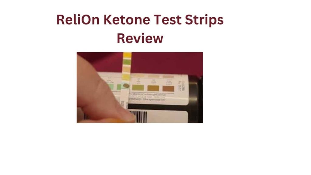 The ReliOn Ketone Test Strips Review for 2024 (Best Result)