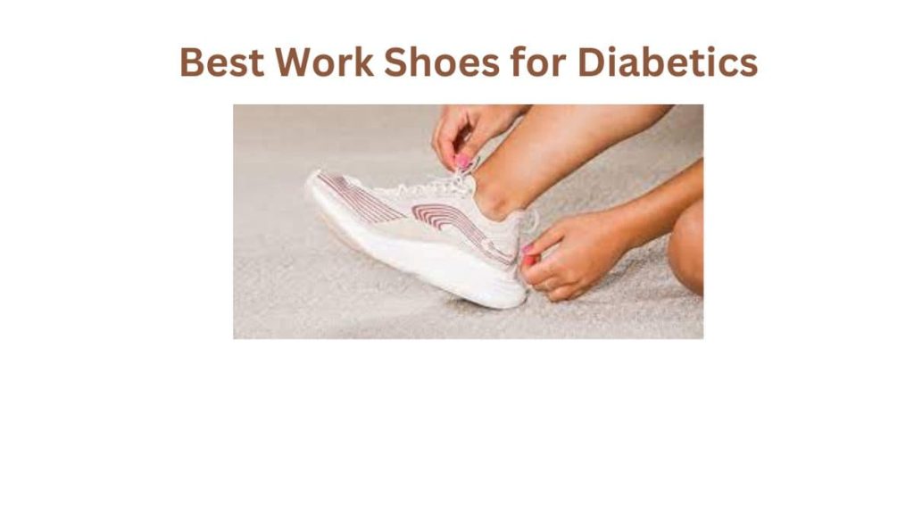 Best Work Shoes for Diabetic