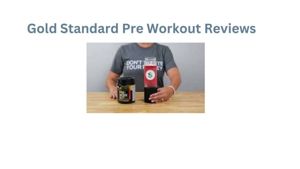 Gold Standard Pre Workout Reviews