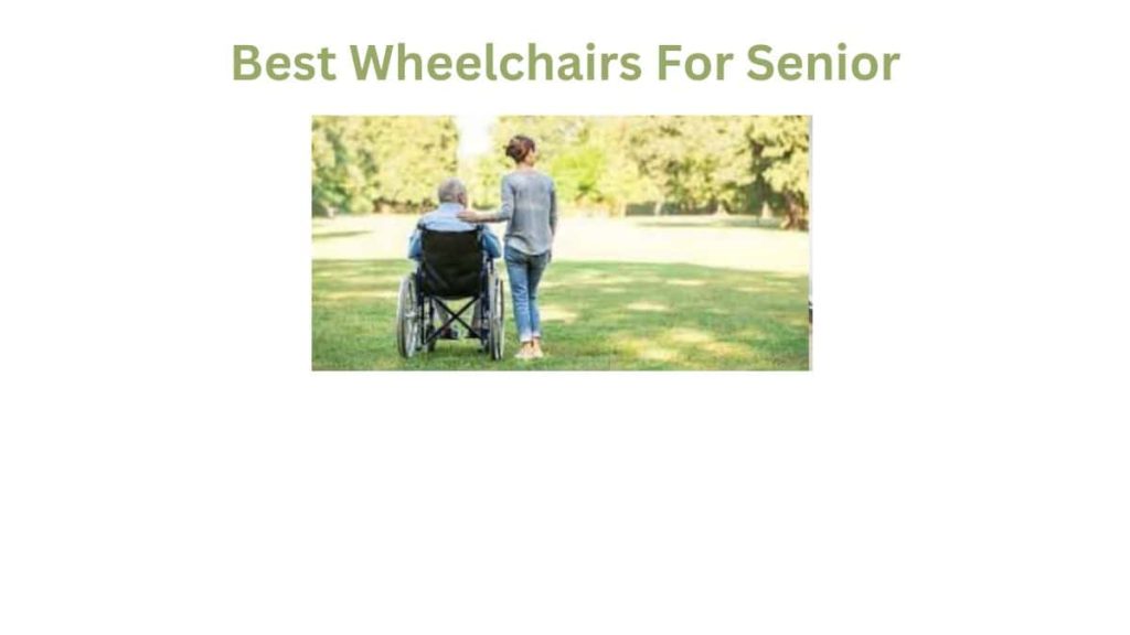 Best Wheelchairs For Senior