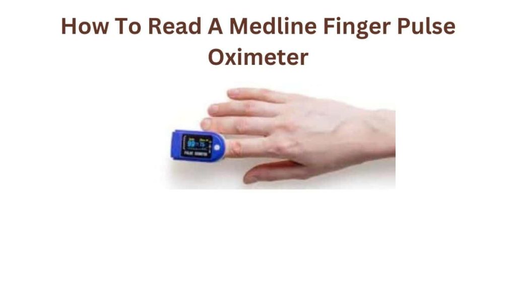 How To Read A Medline Finger Pulse Oximeters