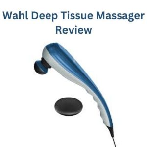 Wahl Deep Tissue Massager Review