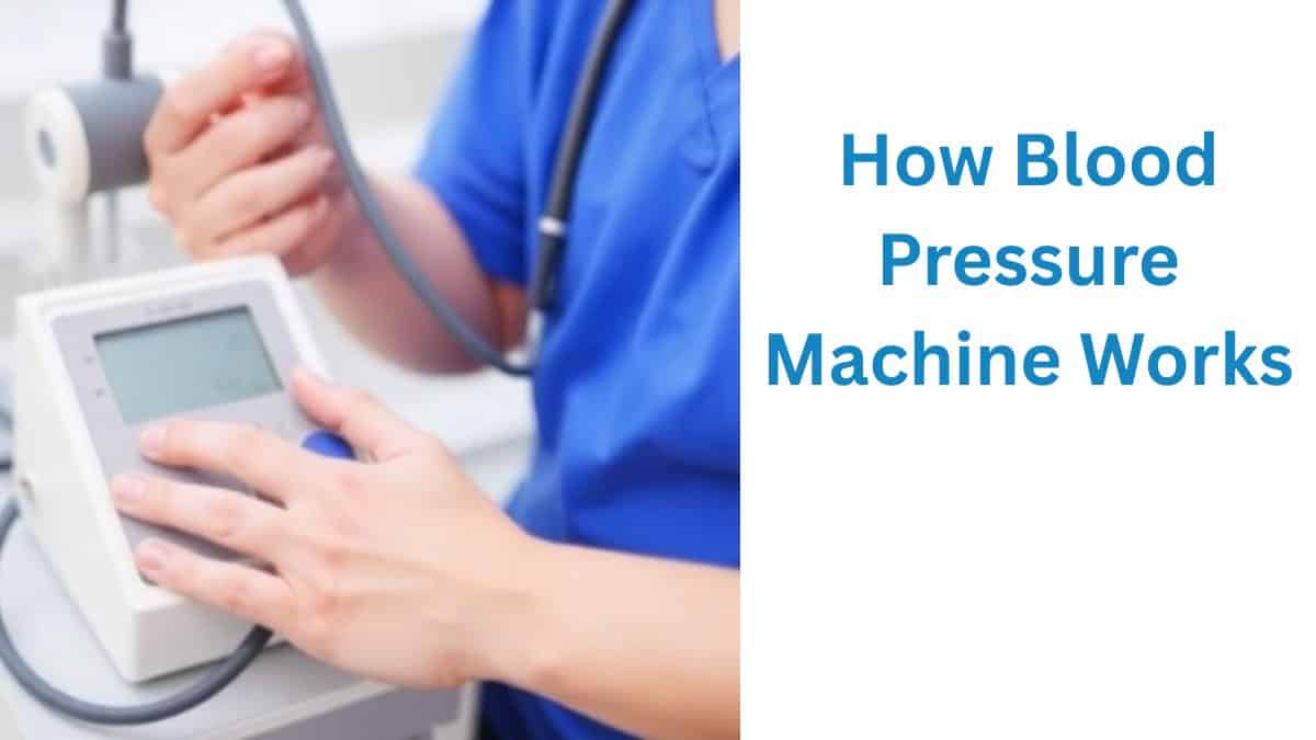 Understanding How Blood Pressure Machine Works